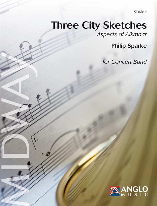 Three City Sketches - Aspects of Alkmaar - pro velký dechový orchestr